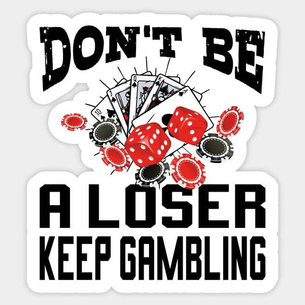 funny don't be a loser keep gambling Sticker by Pikalaolamotor